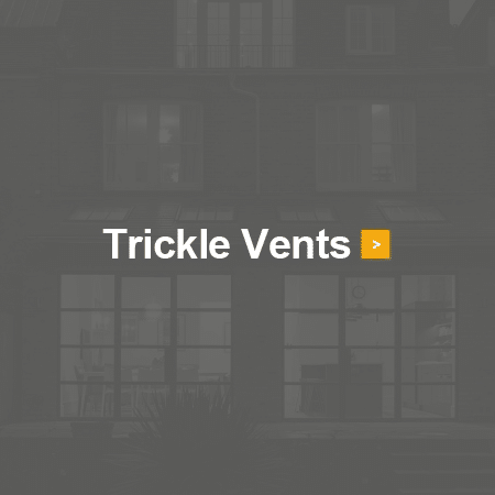 Trickle Vents